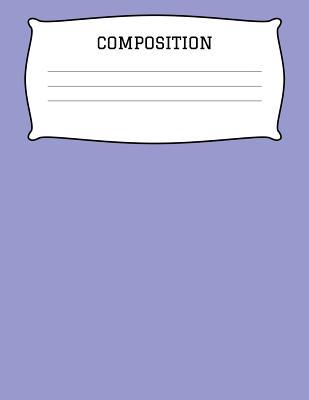 Download Composition: A 8.5x11 Inch Matte Softcover Paperback Notebook Journal With 120 Blank Lined Pages -Story Paper- Lilac -  file in PDF