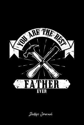 Read Daddys Journal: Dot Grid Gift Idea - Woodworking Carpenter Best Dad Ever Father Day Journal - black Dotted Diary, Planner, Gratitude, Writing, Travel, Goal, Bullet Notebook - 6x9 120 pages - Vepa Journals Daddys Journal | PDF