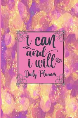 Read I Can and I Will - Daily Planner: 6 Month Undated Daily Planner, Diary, Organizer - Productivity Appointment and Task Tracker For Women - Tick Tock Creations file in ePub