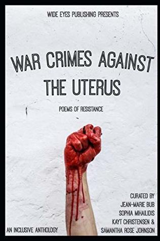 Read Online War Crimes Against the Uterus: Poems of Resistance - Jean-Marie Bub file in ePub