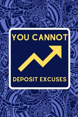 Read You Cannot Deposit Excuses: Notebook For Forex Traders Take Notes To Help Plan your Investing Moves -  | PDF