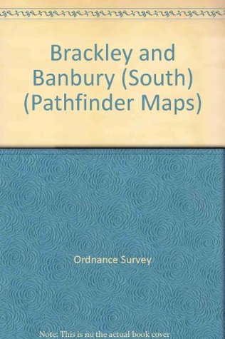Read Brackley and Banbury (South) (Pathfinder Maps) - Ordnance Survey file in PDF