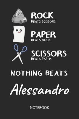 Read Nothing Beats Alessandro - Notebook: Rock Paper Scissors Game Pun - Blank Ruled Kawaii Personalized & Customized Name Notebook Journal Boys & Men. Cute Desk Accessories & Kindergarten Writing Practise, Back To School Supplies, Birthday & Christmas Gift. - Rockpaperscissors Publishing | ePub