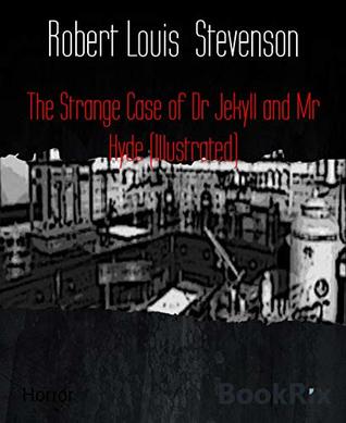 Read Online The Strange Case of Dr Jekyll and Mr Hyde (Illustrated) - Robert Louis Stevenson | ePub