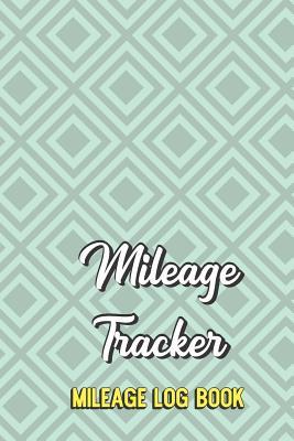 Read Online Mileage Tracker Mileage Log Book: Notebook Journal to Document Driving and Traveling Journey. Green Line Triangle Design Pattern. Booklet Includes Car Auto Make, Model, Year, Date, Odometer, Destination, Time and More. - Joanna H Peterson Publishing file in ePub