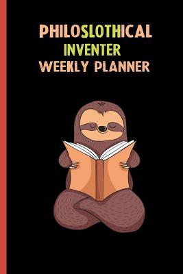Download Philoslothical Inventer Weekly Planner: Habit Tracker, Build Healthy Routines, Achieve Goals and Live Your Best Life -  | PDF