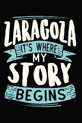 Read Zaragoza It's where my story begins: DIN A5 110 Seiten liniertes, leeres Notizbuch Inspiration Journal Reise Tagebuch Motivation Zitat Kollektion - Artee's Reise Notizbuch | PDF