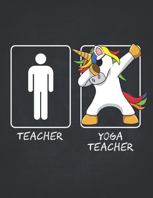 Read Online Unicorn Teacher Gifts: Yoga Teachers Funny Male Dabbing Unicorn Perpetual Calendar Monthly Weekly Planner Organizer 8.5x11 Teaching Appreciation, Thank You, Retirement, Year End Inspirational Present -  | PDF