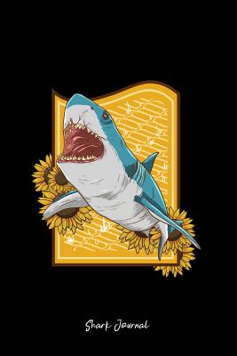 Read Online Shark Journal: Lined Journal - Shark Beer Sunflower Funny Alcoholic Sea Animal Plant Gift - Black Ruled Diary, Prayer, Gratitude, Writing, Travel, Notebook For Men Women - 6x9 120 pages - Boredkoalas Shark Journals file in ePub