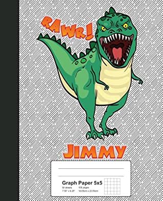 Read Graph Paper 5x5: JIMMY Dinosaur Rawr T-Rex Notebook -  file in PDF