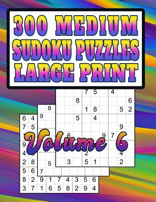Read Online 300 Medium Sudoku Puzzles: Large Print! Medium-Level Puzzles for Learning - Puzzle Barn Press | ePub