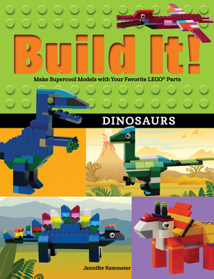 Download Build It! Dinosaurs: Make Supercool Models with Your Favorite Lego(r) Parts - Jennifer Kemmeter file in PDF