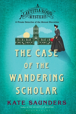 Read Laetitia Rodd and the Case of the Wandering Scholar - Kate Saunders file in ePub
