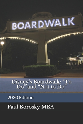 Full Download Disney's Boardwalk: To Do and Not to Do: 2020 Edition - Tishauna Borosky file in PDF
