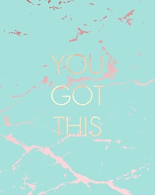 Download You Got This: Inspirational Quote Bullet Journal, Beautiful Blue Marble and Rose Gold 8 x 10, 120 Dot Grid Pages -  | PDF