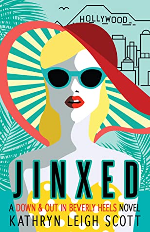 Read Jinxed (A Down and Out in Beverly Heels Novel, #2) - Kathryn Leigh Scott file in PDF
