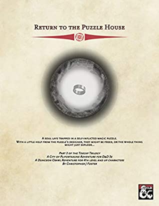 Download Return to the Puzzle House: An Escape Room Dungeon for Dungeons and Dragons 5e (The Toecap Trilogy Book 3) - Christopher Foster | ePub