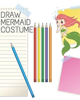 Full Download Draw mermaid costume: Grade Level Draw and Write, Dotted Midline Creative Picture Notebook Early Childhood to Kindergarten 150 page . - RAMI file in ePub