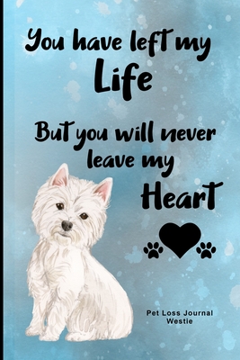 Read Online Pet Loss Journal Westie: Guided Prompt Keepsake Workbook - Paws in Heaven Publications | ePub