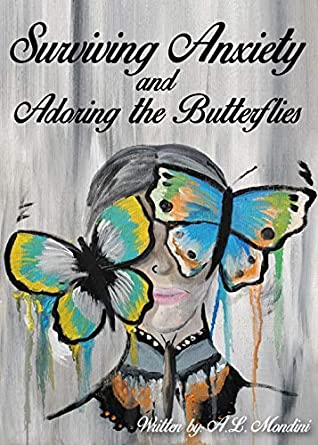 Download Surviving Anxiety and Adoring the Butterflies - A.L. Mondini file in ePub