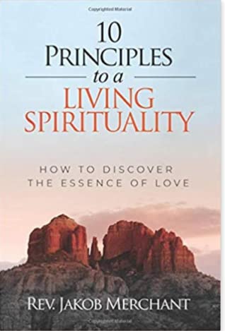 Download 10 Principles to a Living Spirituality: How to discover the essence of Love - Jakob Merchant | PDF