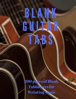 Read Online Blank Guitar Tablature: 200 Pages of Blank Guitar Tabs with Six 6-line Staves and 7 blank Chord diagrams per page. Write Your Own Music. Music Composition - J Brunson Publishing | PDF
