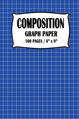 Download Composition Graph Paper Notebook: Blue Cover 100 pages 6 x 9 inch - Joshua Tree Publishers | ePub
