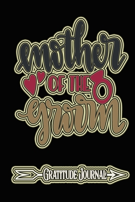 Read Mother Of The Groom Gratitude Journal: Wedding Memorabilia Keepsake Souvenir Book 6x9 100 pages Notebook - Family Cutey | ePub